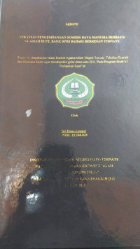 STRATEGI PENGEMBANGAN SUMBER DAYA MANUSIA BERBASIS SYARIAH DI PT BANK BPRS BAHARI BERKESAN TERNATE