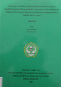 PERANAN LURAH DALAM MENERAPKAN PENGELOLAAN ADMINISTRASI UNTUK MENINGKATKAN PELAYANAN TERHADAP PEMBANGUNAN MASYARAKAT DI KELURAHAN DOKIRI KOTA TIDORE KEPULAUAN