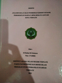 ANALISIS KELAYAKAN PEMBERIAN KREDIT DI BANK PERKREDITAN RAKYAT (BPR) BOBATO LESTARI KOTA TERNATE