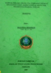 DAMPAK PRILAKU ORANG TUA TERHADAP TINGGKAT KELULUSAN  UJIAN AHIR NASIONAL SISWA SMK NEGERI 6 HALMAHERA TENGAH