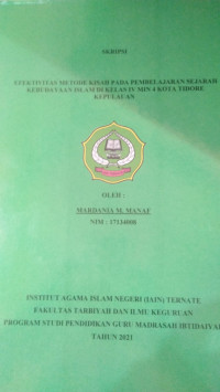 EFEKTIVITAS METODE KISAH PADA PEMBELAJARAN SEJARAH KEBUDAYAAN ISLAM KELAS IV MIN 4 KOTA TIDOREVKEPULAUAN