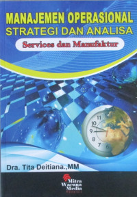 MANAJEMEN OPERASIONAL STRATEGI DAN ANALISA : SERVICES DAN MANUFAKTUR