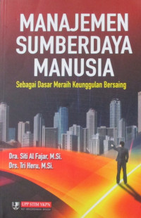 MANAJEMEN SUMBERDAYA MANUSIA sebagai dasar meraih keunggulan bersaing