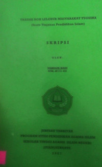 TRADISI ROH LELUHUR MASYARAKAT TUHUIHA (SUATU TINJAUAN PENDIDIKAN ISLAM)