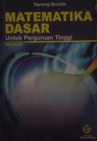 MATEMATIKA DASAR UNTUK PERGURUAN TINGGI