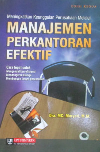 Meningkatkan Keunggulan Perusahaan Melalui MANAJEMEN  PERKANTORAN EFEKTIF