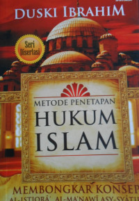 METODE PENETAPAN HUKUMISLAM; MEMBONGKAR KONSEP AL-ISTIQRA AL-MA'NAWI ASY-SYATIBI