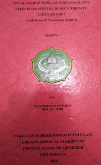 TINJAUAN HUKUM ISLAM TERHADAP KASUS PELECEHAN KASUS PELECEHAN SEKSUAL DI KOTA TERNATE TAHUN 2010-2013 (STUDI KASUS DI POLRES KOTA TERNATE)