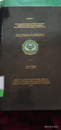 PENGARUH SISTEM ANTRIAN TELLER TERHADAP KEPUASAN NASABAH (Studi pada Bank Muamalat cabang Ternate)