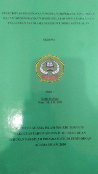 EFEKTIFITAS PENGUNAAN MODEL KOPERATIF TIPE JIKSAL DALAM MENINGKATKAN HASIL BELAJAR SISWA PADA MATA PELAJARAN PAI DI SMA NEGRI 9 KOTA TIDORE KEPULAUAN