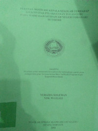 PERANAN MOTIVASI KEPELA SEKOLAH TERHADAP EFEKTIFITAS PELAKSANAAN TUGAS GURU PADA MADRASAH IBTIDAYAH NEGERI FOBAHARU DI TIDORE