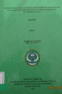 KEPEMIMPINAN KEPALAH SEKOLAH DI MADRASAH TSANAWIYAH MUHAMADIYAH PABOS KECAMATAN JAILOLO KABUPATEN HALMAHERA BARAT