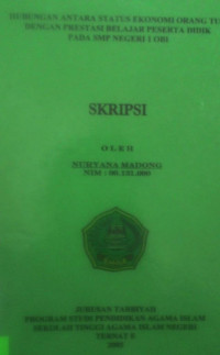 HUBUNGAN ANTARA STATUS EKONOMI ORANG TUA DENGAN PRESTASI BELAJAR PESERTA DIDIK PADA SMP NEGERI 1 OBI