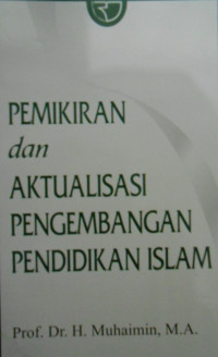 PEMIKIRAN DAN AKTUALISASI PENGEMBANGAN PENDIDIKAN ISLAM