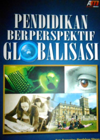 PENDIDIKAN BERPERSPEKTIF GLOBALISASI