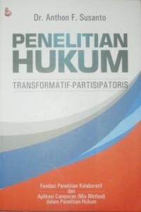 PENELITIAN HUKUM : TRANSFORMATIF-PARTISIPATORIS