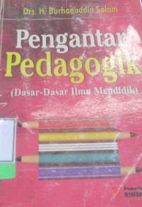 PENGANTAR PAEDAGOGIEK (DASAR-DASAR ILMU MENDIDIK)