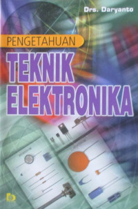 PENGETAHUAN TEKNIK ELEKTRONIKA