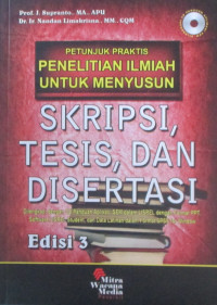 PETUNJUK PRAKTIS PENELITIAN ILMIAH UNTUK MENYUSUN SKRIPSI, TESIS, DAN DISERTASI