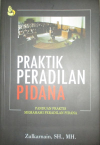 PRAKTIK PERADILAN PIDANA