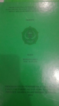 PROBLEMANTIKA PENDIDIKAN AGAMA ISLAM PADA ORANG TUA DAN PENGARUHNYA TERHADAP MINAT BELAJAR SISIWA DI SD INPRES 1 LEDE