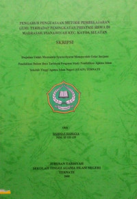 PENGARUH PENGUASAAN METODE PEMBELAJARAN GURU TERHADAP PENINGKATAN PRESTASI SISWA DI MADRASYAH TSANAWIYAH KEC. KAYOA SELATAN