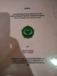 ANALISIS MINAT MASYARAKAT DALAM MENGGUNAKAN PRODUK ASURANSI SYARIAH (STUDI DI KELURAHANDUFA-DUFA KOTA TERNATE)