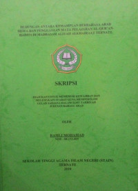 HUBUNGAN ANTARA KEMAMPUAN BERBAHASA ARAB SISWA DAN PENGUASAAN MATA PELAJARAN AL-QUR'AN HADITS SI MADRASAH ALIYAH ALKHAIRATNTERNATE