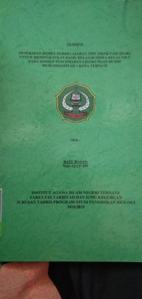 PENERAPAN MODEL PEMBELAJARAN TIPE THINK PAIR SHARE UNTUK MENINGKATKAN HASIL BELAJAR SISWA KELAS VII-C PADA KONSEP PENCEMARAN LINGKUNGAN DI SMP MUHAMMADIYAH 1 KOTA TERNATE