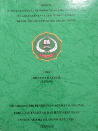 KOMPETENSI GURU PENDIDIKAN AGAMA ISLAM DALAM PELAKSANAAN EVALUASI PEMBELAJARAN DI SMP NEGERI 23 TOMARA BACAN TIMUR