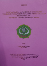 DAMPAK HARGA ALFAMIDI DAN INDOMARET TERHADAP PENDAPATAN PEDAGANG KECIL TINJAUAN EKONOMI ISLAM (STUDI KASUS KELURAHAN FITU TERNATE SELATAN)