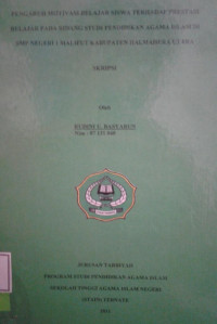 PENGARUH MOTIVASI BALAJAR SISWA TERHADAP PRESTASI BELAJAR PADA BIDANG STUDI PENDIDIKAN AGAMA ISLAM DI SMP NEGERI 1 MALIFUT KABUPATEN HALMAHERA UTARA