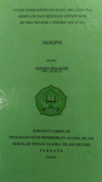 STUDI PERBANDINGAN HASIL BELAJAR PAI SEBELUM DAN SESUDAH SISTEM KBK DI SMA NEGERI I TIDORE SELATAN