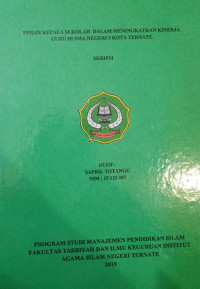 PERAN KEPALA SEKOLAH DALAM MENINGKATKAN KINERJA GURU DI SMA NEGERI 5 KOTA TERNATE