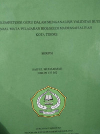 STUDI KOMPETENSI GURU DALAM MENGANALISIS VALIDITAS BUTIR SOAL MATA PELAJARAN BIOLOGI DI MADRASAH ALIYAH