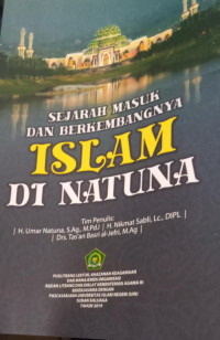 SEJARAH MASUK DAN BERKEMBANGNYA ISLAM DI NATUNA