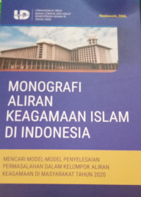 MONOGRAFI ALIRAN KEAGAMAAN ISLAM DI INDONESIA