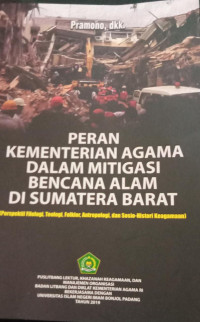 PERAN KEMENTRIAN AGAMA DALAM MITIGASI BENCANA ALAM DI SUMATERA BARAT