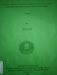 TANGGUNG JAWAB GURU TERHADAP PEMBINAAN KEAGAMAAN PADA SISWA SEKOLAH DASAR LUAR BIASA (SDLB) NEGERI TIDORE