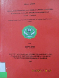 PENGARUH KEPEMIMPINAN TERHADAP PRESTASI KERJA KARIYAWAN PADA PT. BPRS BAHARI BERKESAN KOTA TERNATE