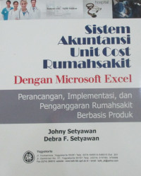 SISTEM AKUNTANSI UNIT COST RUMAHSAKIT : DENGAN MICROSOFT EXCEL