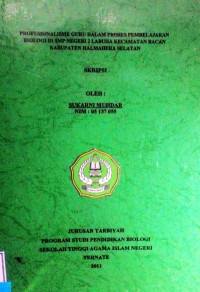 PROFESIONALISME GURU DALAM PROSES PEMBELAJARAN BIOLOGI DI SMP NEGERI 2 LABUHA  KECAMATAN BACAN KABUPATEN HALMAHERA SELATAN