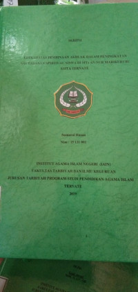 EFEKTIFITAS PEMBINAAN AKHLAK DALAM PENINGKATAN KECERDASAN SPRITUAL SISWA DI MTs AN-NUR MARIKURUBU KOTA TERNATE