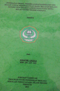 PENERAPAN MODAL PEMBELAJARAN KOPERATIF TIPE  JIGSAW UNTUK MENINGKATKAN HASIL BELAJAR BIOLOGI KONSEP PENCEMARAN LINGKUNGAN PADA SISWA KELAS VII SMP NEGERI 4 SANANA