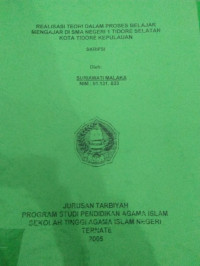 REALISASI TEORI DALAM PROSES BELAJAR MENGAJAR DI SMA NEGERI 1 TIDORE SELATAN KOTA TIDORE KEPULAUAN