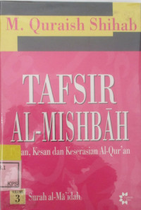 TAFSIR AL-MISBAH:PESAN, KESAN DAN KESERASIAN AL-QUR'AN VOL.3