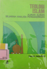 TEOLOGI ISLAM ALIRAN-ALIRAN SEJARAH ANALISA PERBANDINGAN