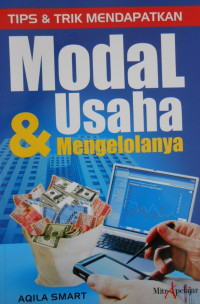 TIPS & TRIK MENDAPATKAN MODAL USAHA DAN MENGELOLANYA