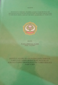 PENERAPAN MODEL PEMBELAJARAN INQUIRI DALAM MENINGKATKAN PENGUASAAN PADA MATERI GERAK PADA TUMBUHAN SISWA KELAS VIII MTS ALKHAIRAT TERNATE