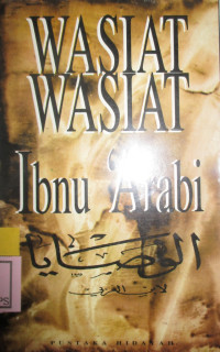 WASIAT-WASIAT:AL-WASHAYA LI IBN AL-'ARABI